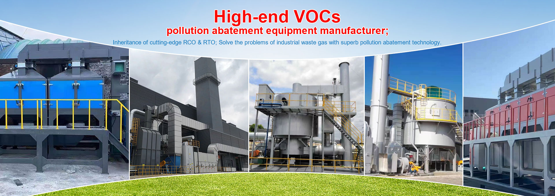 High-end VOCs pollution abatement equipment manufacturer; Inheritance of cutting-edge RCO & RTO; Solve the problems of industrial waste gas with superb pollution abatement technology.